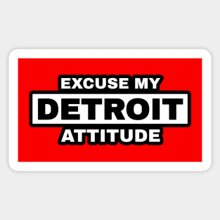 Excuse My Detroit Attitude Sticker